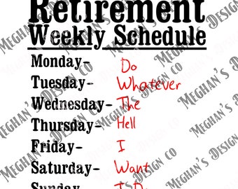 Weekly Retirement Schedule SVG / Funny Retirement SVG / - Etsy