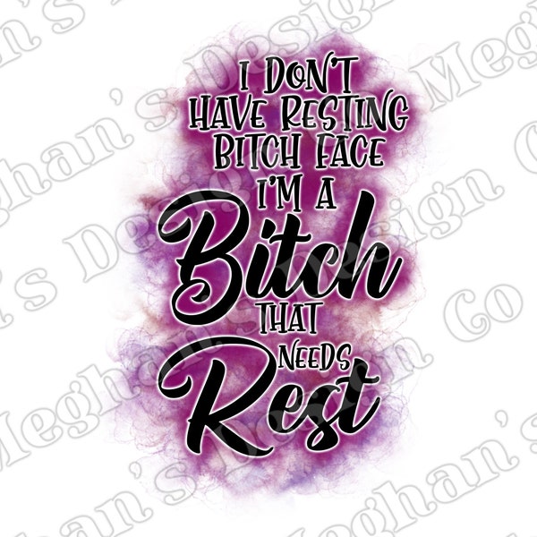 I Dont Have A Resting Bitch Face Etsy i-dont-have-a-resting-bitch-face-etsy