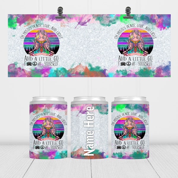 Mostly Peace Love and Light, little Go Fuck Your Self, Rainbow, Yoga Girl, Can, Cooler, Coolie, Huggie, Sublimation Design, Digital Download