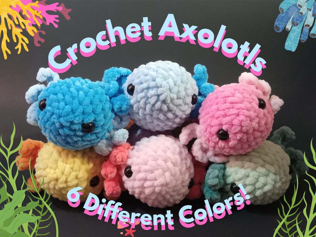 Crochet Axolotls | Amigurumi Plushies | 6 Different Colors! | Made to ...
