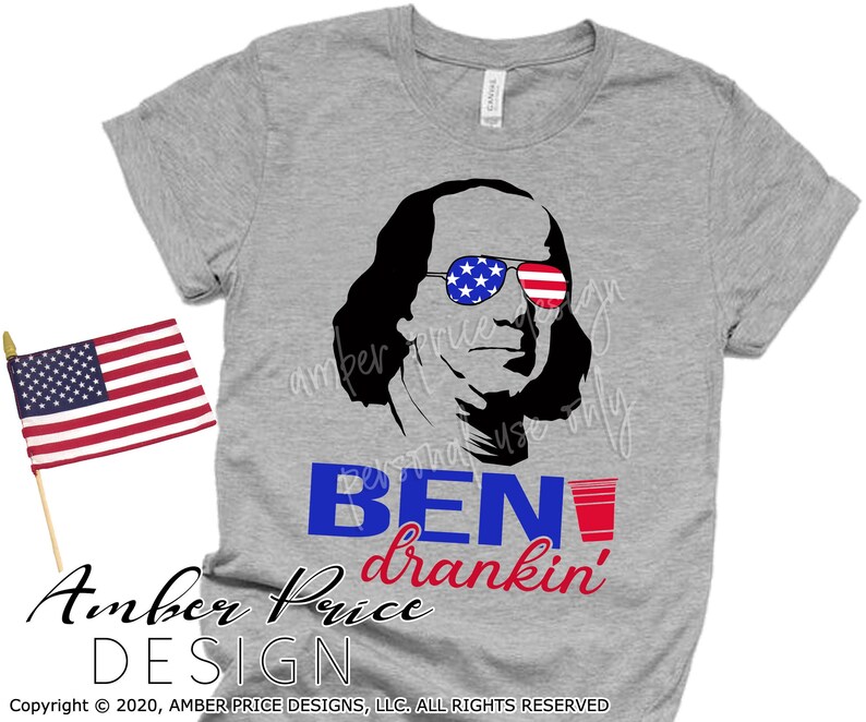 Download Ben Drankin' svg funny 4th of July shirt design cut file ...