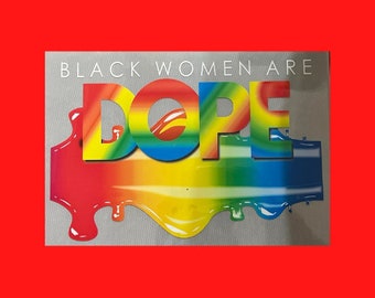 Black Women Are Dope DTF Ready to Press Transfer