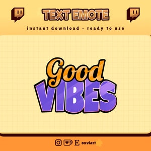Good Vibes Twitch Emote | Text Emote | Stream Emote