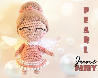 Pearl Fairy Crochet PATTERN,Easy step by step photo tutorial, Present for Birthdays in June, Handcrafted toy, doll for girls, friends