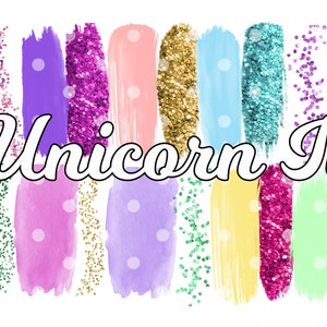 Unicorn It Mixed Brush Strokes Clipart / mixed Brushstrokes PNG / unicorn Brush Strokes / Glitter Clip Art /  Glam Clip Art for Printables