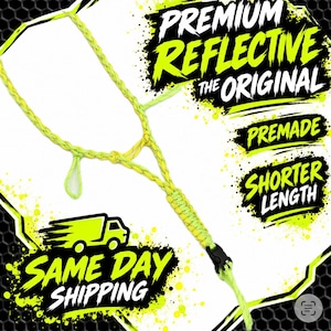 Può includere: Un cordino riflettente intrecciato giallo neon con una fibbia in plastica nera. Il testo sull'immagine recita PREMIUM REFLECTIVE THE ORIGINAL, PREMADE, SHORTER LENGTH e SAME DAY SHIPPING, accompagnato dalla grafica di un furgone giallo.