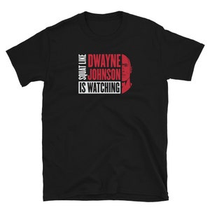 Squat Like Dwayne Johnson Is Watching Short-Sleeve Unisex T-Shirt