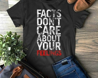 Facts Don't Care About Your Feelings Shirt, Ben Shapiro Shirt, Republican Shirt, Conservative Shirt