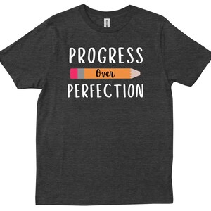 Motivational Progress Over Perfection Back To School Teacher T-shirt