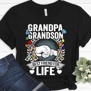 Autism Awareness Shirt Grandpa Grandson Best Friend For Life T-Shirt, autism mom, autism dad, autistic, Autism Spectrum shirt