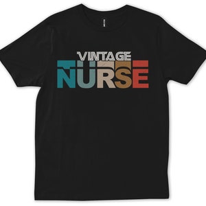 Vintage Nurse Shirt - Retro Nursing Graphic Tee - Cute Gift for RN, LPN, Nurse Appreciation, Medical Worker, Hospital Staff Shirt