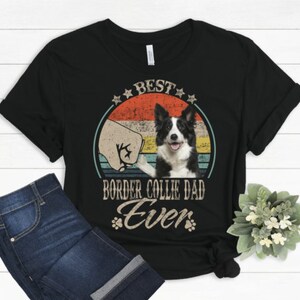 border collie lover, border collie gift, border collie mom, pure breed shirt, puppy lover, dog mom, fur mom, border collie dad