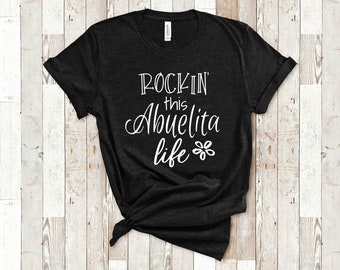 Rockin' Abuelita Life T-Shirt - Funny Grandmother Gift