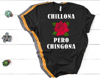 Chingona-shirt, Chillona Pero Chingona, Latina-T-shirt