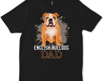 English Bulldog Dad Shirt, Funny Dog Father Tee, Bulldog Lover Gift for Him, Cute Pet Owner T-Shirt, Dog Breed Graphic Men’s Shirt