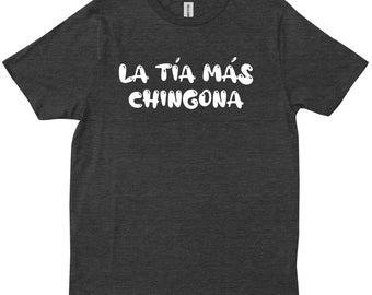 Koszulka La Tia Mas Chingona Meksykańskie kobiety Tia Gift Latina T-shirt El Dia De La Madre