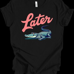 Camiseta de caimán posterior / Camiseta divertida de cocodrilo / Camiseta estilo caricatura retro / Idea de regalo con juego de palabras con animales / Camiseta gráfica peculiar y linda