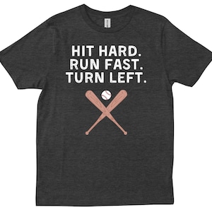 Hit Hard Run Fast Turn Left Baseball Softbal Fan Verjaardagscadeau Trendy T-shirt