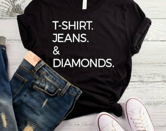 T-Shirts Jeans and Diamonds Unisex Jersey Short Sleeve Tee Diamond Girl T-Shirt | Diamond Life | Diamond Bride | Bride Squad | Jeweler Gift