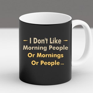 I Don&#39;t Like Morning People Or Mornings Or People, Funny Shirt, Funny Gift, Wife Shirt, Gift For Her, Women&#39;s Shirt, Mom Shirt, Friend Shirt