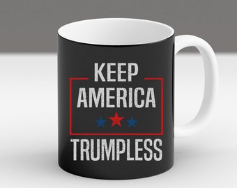 Keep America Trumpless Mug, Anti Trump Coffee Cup, Political Humor Gift, Democrat Progressive Liberal Mug, Resist Trump