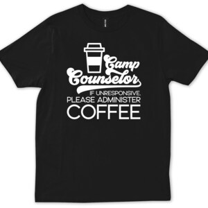 Summer Camp, Counselor Gift, Camp Counselor, Instructor Counseling, Gifts ,Coffee Mug, coffee shirt