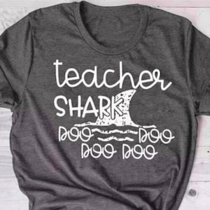 Teacher Shark Do Do Do Do *UNISEX FIT* Teacher Shirt, Teacher Shark Shirt, Teacher Gift, Preschool Teacher, Funny Teacher Shirt