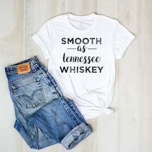 Smooth As Tennessee Whiskey Sweet As Strawberry Wine T-Shirt, Tennessee Whiskey Song Quote Shirt, Country Music Shirt, Chris Stapleton Shirt