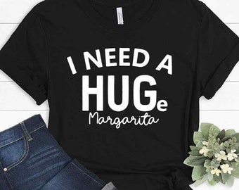 Camiseta "Necesito una margarita enorme", divertida camiseta para beber para mujer, regalo para amantes del tequila, camiseta para fiesta, camiseta con gráfico sarcástico
