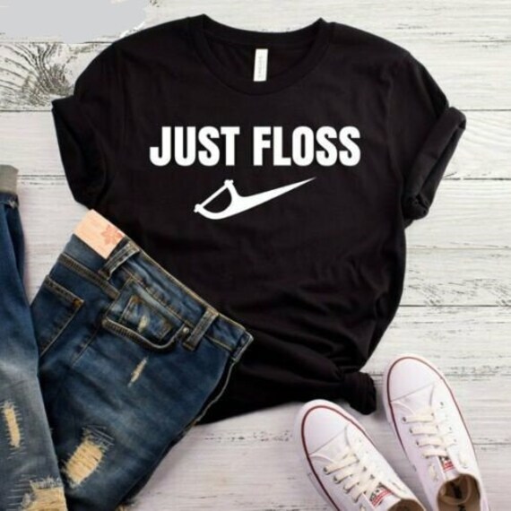 just floss it shirt