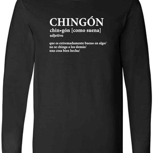 Chingón Shirt – Funny Spanish Definition Tee – Latin Pride Gift for Men – Cool Long Sleeve Mexican Humor T-Shirt