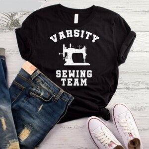Varsity Sewing Team T-Shirt, Funny Sewing Shirt, Sewing Gift, Sewing Lover, Sewing Shirt, Sewer Shirt, Sewer Gift