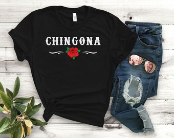 Chingona T-Shirt, Mexican Pride, Latina Power Tee