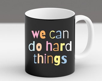 We Can Do Hard Things Teacher Back To School Students Gift Trendy New Mug