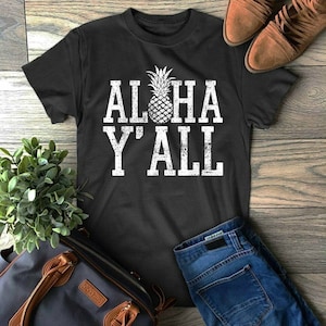 Camicia Aloha Y&#39;all, T-shirt Beach Trip, T-shirt Girls Trip, T-shirt Bachelorette, T-shirt Hawaii, T-shirt Cruise Trip
