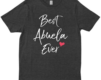 Maglietta "Best Abuela Ever" – Regalo per nonna spagnola – Maglietta carina per la famiglia latina per la festa della mamma o il compleanno