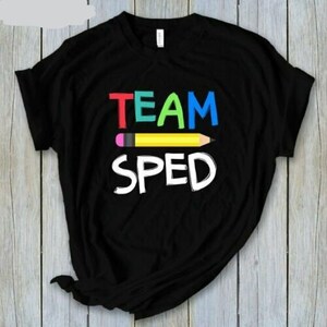 Team Sped Shirt Sped Squad Shirt SPED Teacher Tee SPED Teacher Shirt