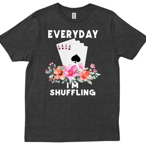 Nurses Everyday I'm Shuffling Funny Vintage Poker Shirt Nurses Everyday I'm Shuffling Funny Vintage Poker Shirt