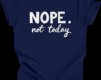 Camiseta "No, hoy no" - Divertida camiseta con humor - Cita sarcástica - Humor minimalista para mujeres y hombres - Camiseta con gráficos de ambiente relajado