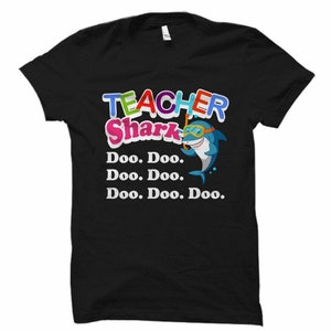 Teacher Shark Do Do Do Do *UNISEX FIT* Teacher Shirt, Teacher Shark Shirt, Teacher Gift, Preschool Teacher, Funny Teacher Shirt
