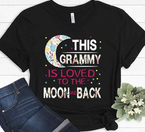 This Grammy Is Loved To The Moon And Back Tshirt This Grammy Is Loved To The Moon And Back Tshirt