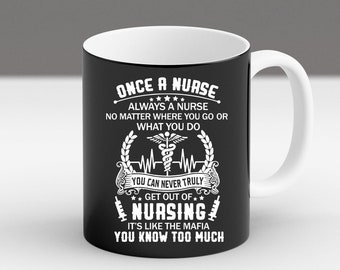 Once A Nurse Always A Nurse Mafia Funny Gift Present Coffee Mug