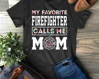 Mi bombero favorito me llama mamá - Camiseta unisex - Camisa mamá bomberos - Regalos para mamá bomberos