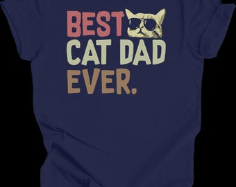 Best Cat Dad Ever Shirt, Funny Cat Dad Gift, Cat Father T-Shirt, Cool Cat Lover Dad Tee, Fathers Day Gift for Cat Dad