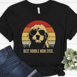 Best Doodle Mom Ever Shirt - Retro Dog Lover Tee - Labradoodle Goldendoodle Dog Mom Gift - Funny Pet Parent Tshirt for Women