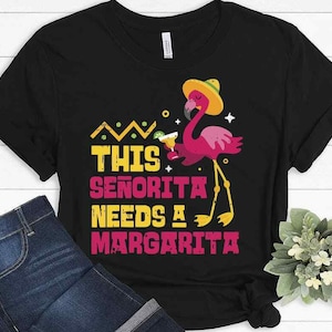 Flamingo Senorita Margarita Funny Mexican Cinco De Mayo T-shirt