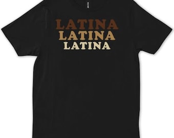 Morena Shirt, Latina Shirts, Chula Shirt, Latina Tee, Latina Feminist Shirt, Spanish Shirt, Xicana Shirt, Mexican Shirt, latina af, salsa