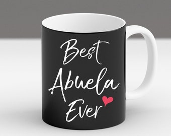 Best Abuela Ever Mug, Spanish Grandma Gift, Cute Coffee Cup for Abuelita, Mother's Day Gift, Black Mug with Heart, Latina Grandma Love