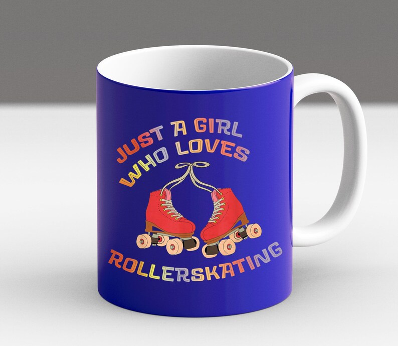 Roller Skating Girl Mug, Just a Girl Who Loves Rollerskating Cup, Cute Retro Skater Gift, Colorful Skate Lover Coffee Mug for Her Royal