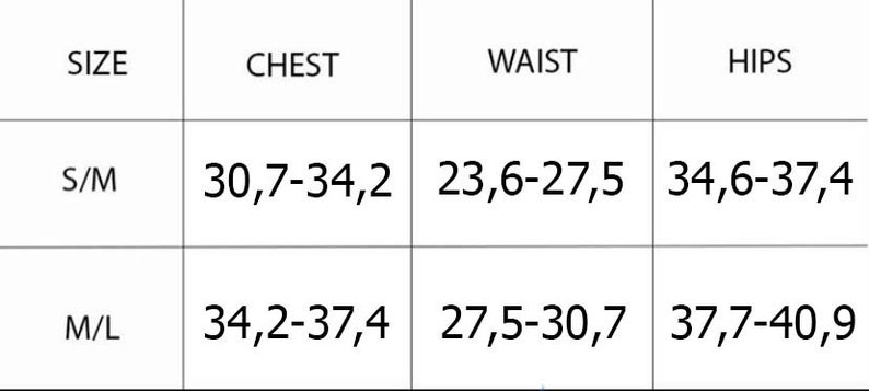 May include: A white chart with black text detailing garment measurements. The chart includes sizes S/M and M/L, with corresponding chest, waist, and hip measurements in centimeters. The chest measurements range from 30.7 to 37.4 cm.